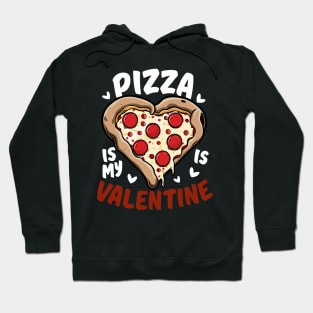 Pizza Is My Valentine Funny Valentines Day Heart Shape 2024 Hoodie